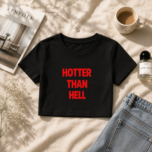 Hotter Than Hell | Baby Tee | DTG printed