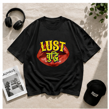 LUST BUDDHI | Unisex Oversized Tee | DTF Printed