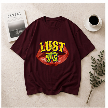 LUST BUDDHI | Unisex Oversized Tee | DTF Printed